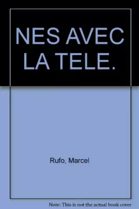Couverture du produit · NES AVEC LA TELE.