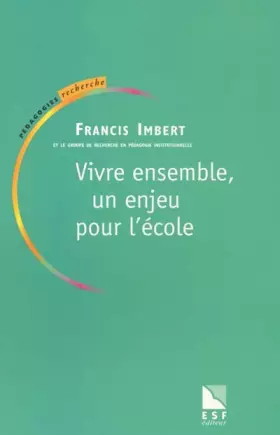 Couverture du produit · Vivre ensemble, un enjeu pour l'école (0000)
