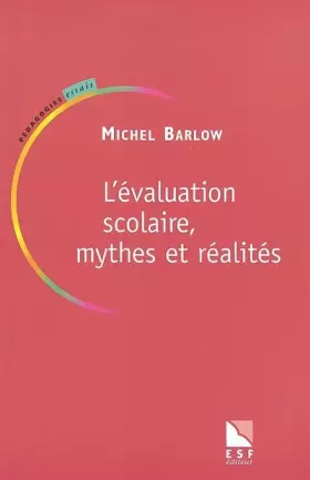 Couverture du produit · L'Evaluation scolaire, mythes et réalités