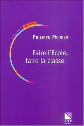 Couverture du produit · Faire l'Ecole, faire la classe