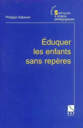 Couverture du produit · Eduquer les enfants sans repères
