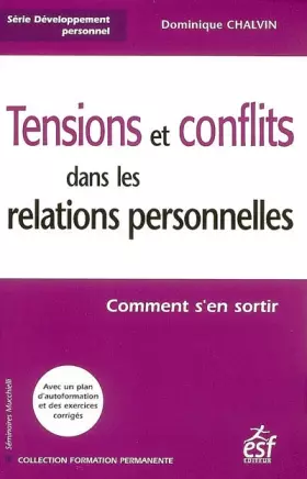 Couverture du produit · Tensions et conflits dans les relations personnelles : Comment s'en sortir