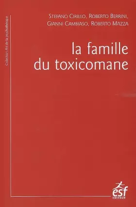 Couverture du produit · La famille du toxicomane