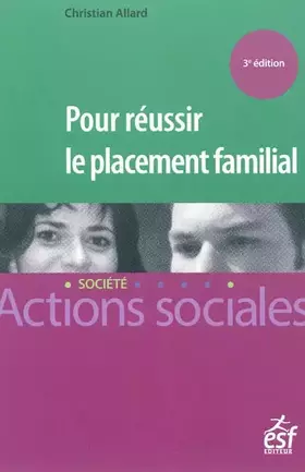 Couverture du produit · Pour réussir le placement familial