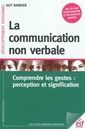 Couverture du produit · La communication non verbale : Compredre les gestes : perception et signification