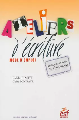 Couverture du produit · Ateliers d'écriture, mode d'emploi