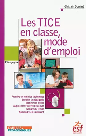 Couverture du produit · Les TICE à l'école, mode d'emploi