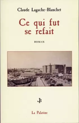 Couverture du produit · Ce qui fut se refait