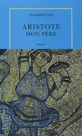 Couverture du produit · Aristote, mon père