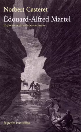 Couverture du produit · Édouard-Alfred Martel: Explorateur du monde souterrain