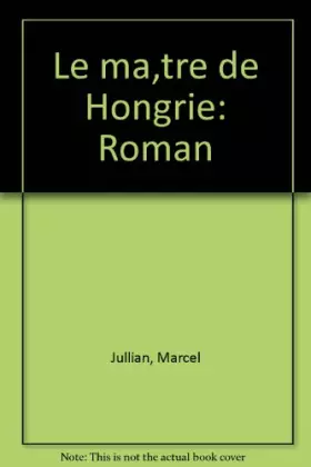 Couverture du produit · Le maître de Hongrie