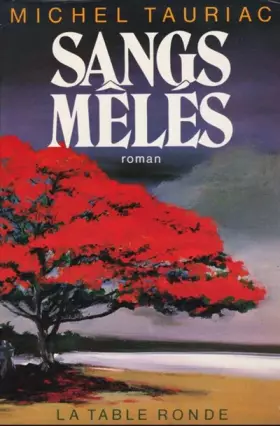 Couverture du produit · Les années créoles, III : Sangs mêlés