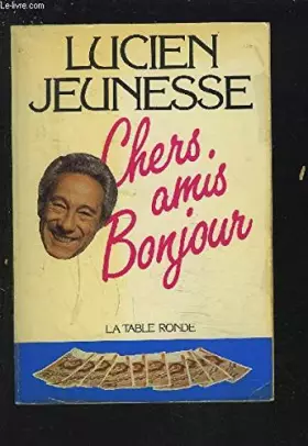 Couverture du produit · Chers amis bonjour !