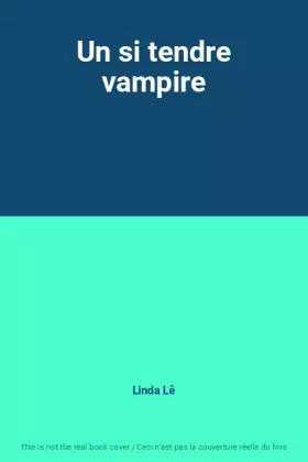 Couverture du produit · Un si tendre vampire