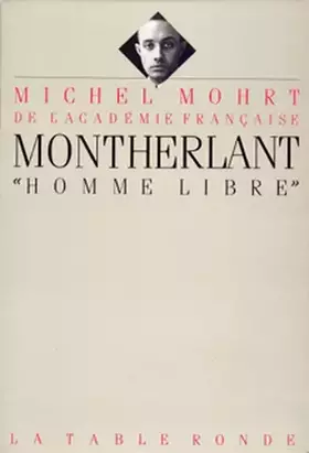 Couverture du produit · Montherlant, "homme libre"