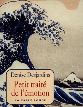 Couverture du produit · Petit Traité de l'Émotion
