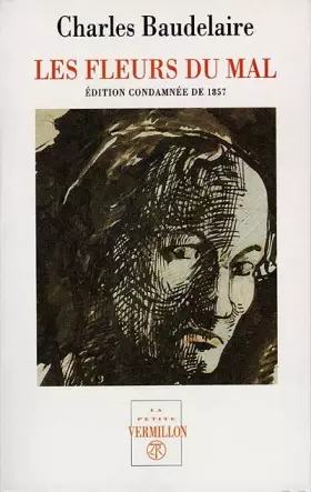 Couverture du produit · Les Fleurs du Mal, édition condamnée de 1857
