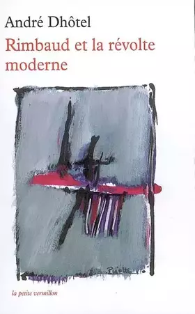 Couverture du produit · Rimbaud et la révolte moderne