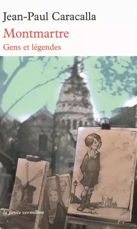 Couverture du produit · Montmartre: Gens et légendes