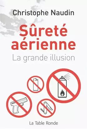 Couverture du produit · Sûreté aérienne: La grande illusion