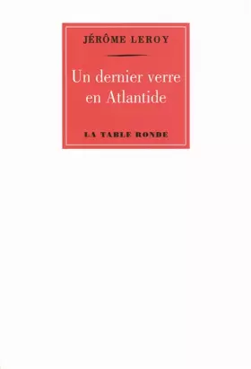 Couverture du produit · Un dernier verre en Atlantide