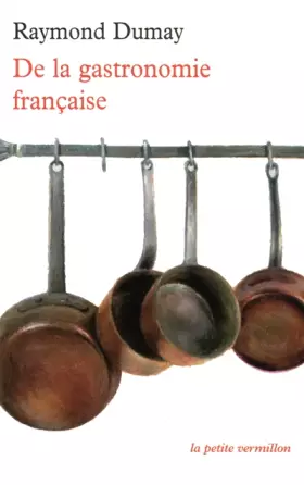 Couverture du produit · De la gastronomie française