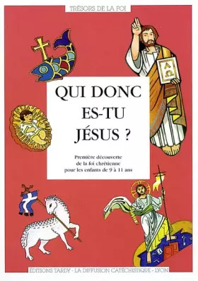 Couverture du produit · Qui donc es-tu jésus ?