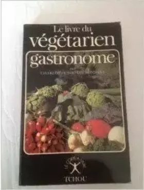 Couverture du produit · Le Livre du végétarien gastronome