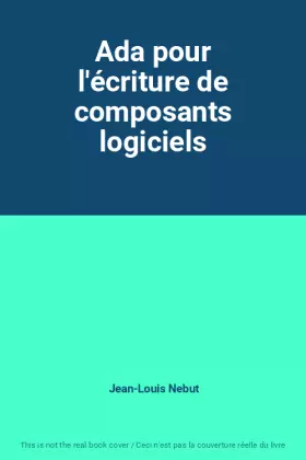 Couverture du produit · Ada pour l'écriture de composants logiciels