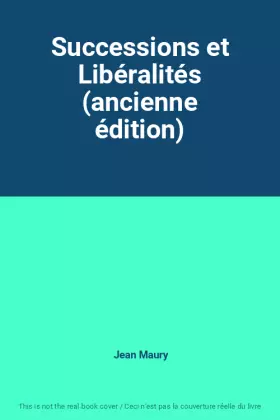 Couverture du produit · Successions et Libéralités (ancienne édition)