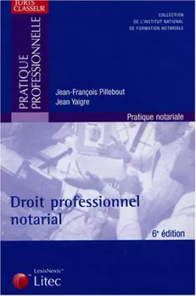 Couverture du produit · Droit professionnel notarial, édition 2004 (ancienne édition)