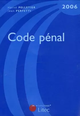 Couverture du produit · Code Pénal : Edition 2006 (ancienne édition)