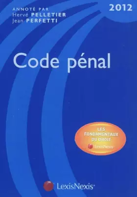 Couverture du produit · Code pénal, 2012 : Les fondamentaux du droit