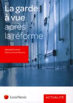 Couverture du produit · La garde à vue après la réforme