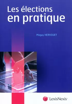 Couverture du produit · Les élections en pratique