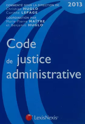 Couverture du produit · Code de justice administrative : Edition 2013