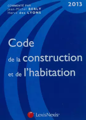 Couverture du produit · Code de la construction et de l'habitation : Edition 2013