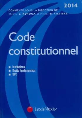 Couverture du produit · Code constitutionnel 2014 : Institutions, Droits fondamentaux, QPC
