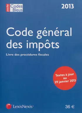 Couverture du produit · Code général des impôts 2013. Livre des procédures fiscales