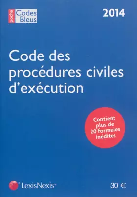 Couverture du produit · Code des procédures civiles d'exécution 2014 : Contient plus de 20 formules intédites