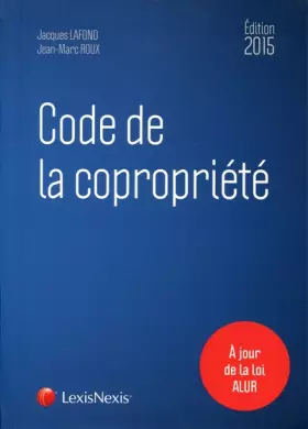 Couverture du produit · Code de la copropriété, 2015 : A jour de la loi ALUR