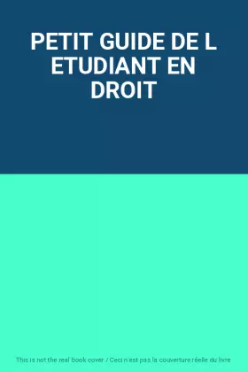Couverture du produit · PETIT GUIDE DE L ETUDIANT EN DROIT