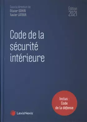 Couverture du produit · Code de la sécurité intérieure 2021: INCLUS CODE DE LA DEFENSE