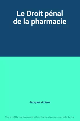 Couverture du produit · Le Droit pénal de la pharmacie