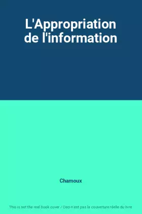 Couverture du produit · L'Appropriation de l'information