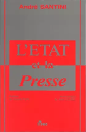 Couverture du produit · L'Etat et la presse (ancienne édition)