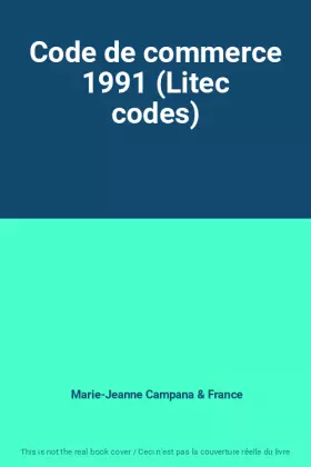 Couverture du produit · Code de commerce 1991 (Litec codes)