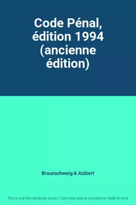 Couverture du produit · Code Pénal, édition 1994 (ancienne édition)