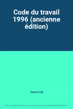 Couverture du produit · Code du travail 1996 (ancienne édition)
