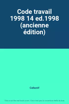Couverture du produit · Code travail 1998 14 ed.1998 (ancienne édition)
